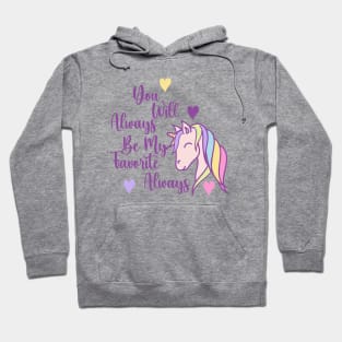 You Will Always Be My Favorite, Cute Unicorn Cartoon with Love Graphic Graphic Hoodie
